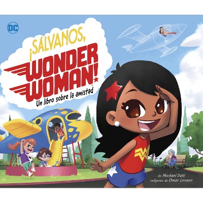 ¡Sálvanos, Wonder Woman! - (Superhéroes de DC) by  Michael Dahl (Hardcover)